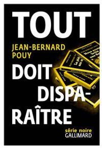 Couverture du livre Tout doit disparaître - Jean Bernard Pouy