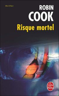 Couverture du livre Risque mortel - Robin Cook