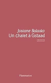 Josiane Balasko - Un chalet à Gstaad