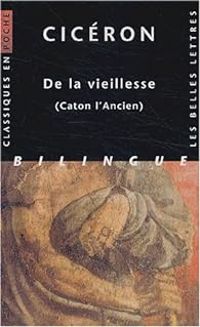 Couverture du livre De la vieillesse (Caton l'Ancien) - Bilingue - Ciceron 