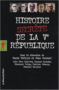 Jean Guisnel - Histoire secrète de la Ve République