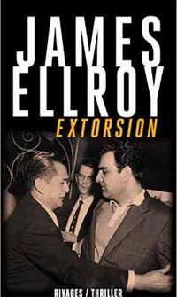 Couverture du livre Extorsion : Suivi de Perfidia - James Ellroy