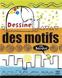  Barroux - Dessine des motifs avec Barroux