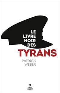 Patrick Weber - Le livre noir des tyrans