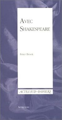 Peter Brook - Avec Shakespeare