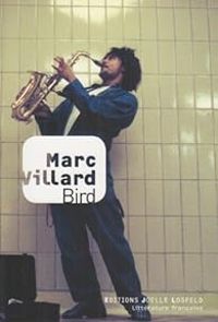 Couverture du livre Bird - Marc Villard