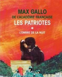 Max Gallo - L'ombre et la nuit