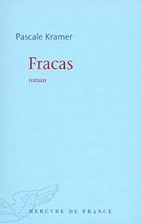 Pascale Kramer - Fracas