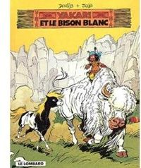 Derib - Job - Dominique - Yakari et le bison blanc