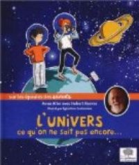 Anna Alter - Eglantine Ceulemans - Hubert Reeves - L'Univers, ce qu'on ne sait pas encore...