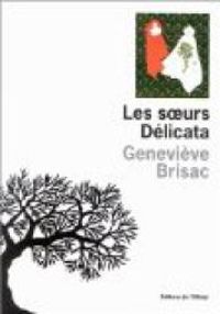 Couverture du livre Les soeurs Délicata - Genevieve Brisac