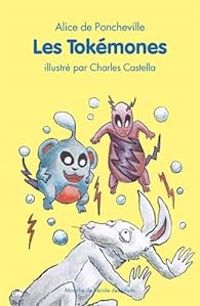 Alice De Poncheville - Charles Castella - Les tokemones