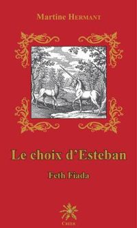 Couverture du livre Le Choix d'Esteban - Martine Hermant