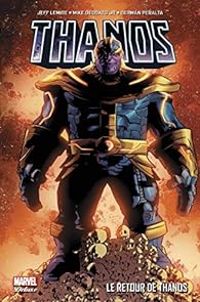 Mike Deodato Jr - Germn Peralta - Jeff Lemire - Le retour de Thanos