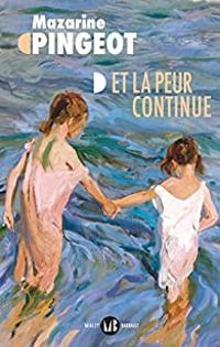 Couverture du livre Et la peur continue - Mazarine Pingeot