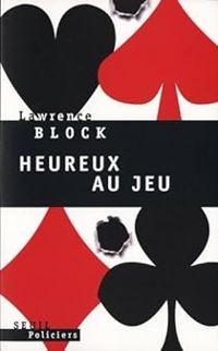 Lawrence Block - Heureux au jeu