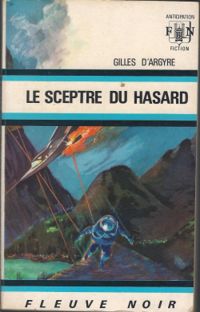 Couverture du livre Le Sceptre du hasard - Gerard Klein