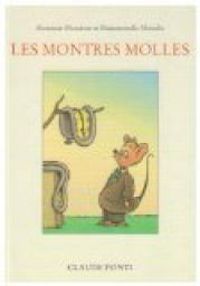 Claude Ponti - Les Montres molles