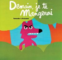 Vincent Bourgeau(Illustrations) - Cédric Ramadier - Demain, je te mangerai