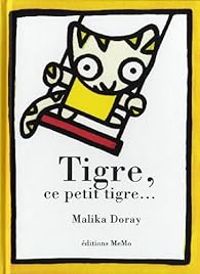 Malika Doray - Tigre, ce petit tigre