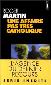 Roger Martin - Une affaire pas tres catholique