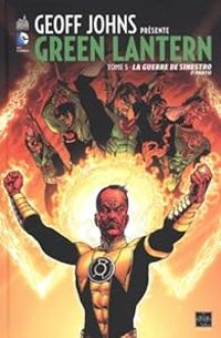 Geoff Johns - La guerre de Sinestro (2/2)