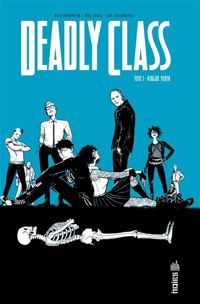 Remender  Rick - Craig Wes(Illustrations) - Deadly Class