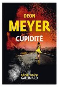 Couverture du livre Cupidité - Deon Meyer