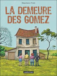 Couverture du livre La demeure des Gomez - Miguelanxo Prado