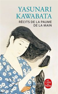 Yasunari Kawabata - Récits de la paume de la main