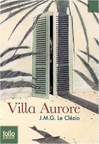 Jmg Le Clezio - Villa Aurore - Orlamonde