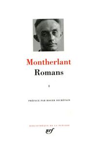 Henry De Montherlant - Henry de Montherlant : Romans