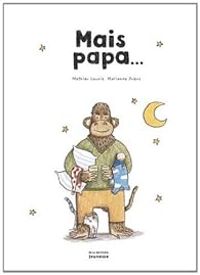 Marianne Dubuc - Mais papa ...