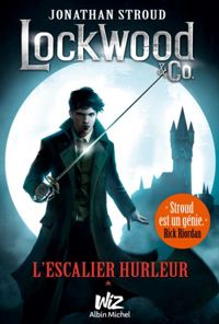 Jonathan Stroud - L'escalier hurleur