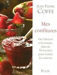 Jean Pierre Coffe - Mes confitures