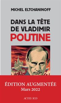 Couverture du livre Dans la tête de Vladimir Poutine - Michel Eltchaninoff