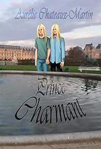 Couverture du livre Prince charmant - Aurelie Chateaux Martin