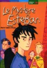 Couverture du livre Le mystère Esteban - Marie Sabine Roger