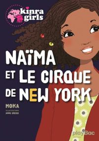 Couverture du livre Kinra girls : Naïma et le cirque de New York - Elvire Murail