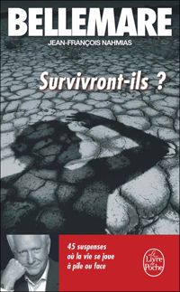 Pierre Bellemare - Survivront-ils ? 