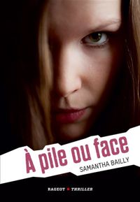 Samantha Bailly - A pile ou face