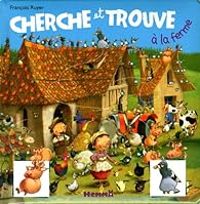 Francois Ruyer - Cherche et trouve à la ferme