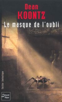 Dean Koontz - Le Masque de l'oubli