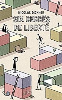 Couverture du livre Six degrés de liberté - Nicolas Dickner