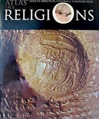 Antoine Sfeir - Atlas des religions