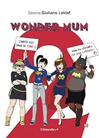 Serena Giuliano - Wonder Mum