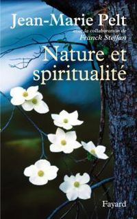 Jean Marie Pelt - Nature et spiritualité