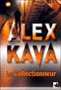 Alex Kava - Le Collectionneur