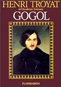 Henri Troyat - Gogol