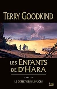 Terry Goodkind - Le désert des supplices